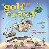 Golf Crazy by Gary Patterson