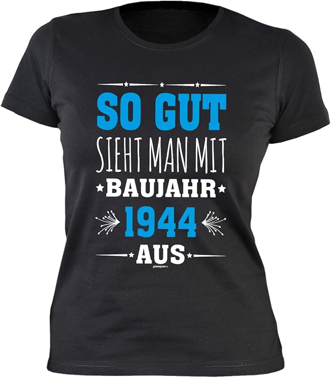 Damen TShirt zum 77 Geburtstag Damen TShirt So gut Sieht Man mit