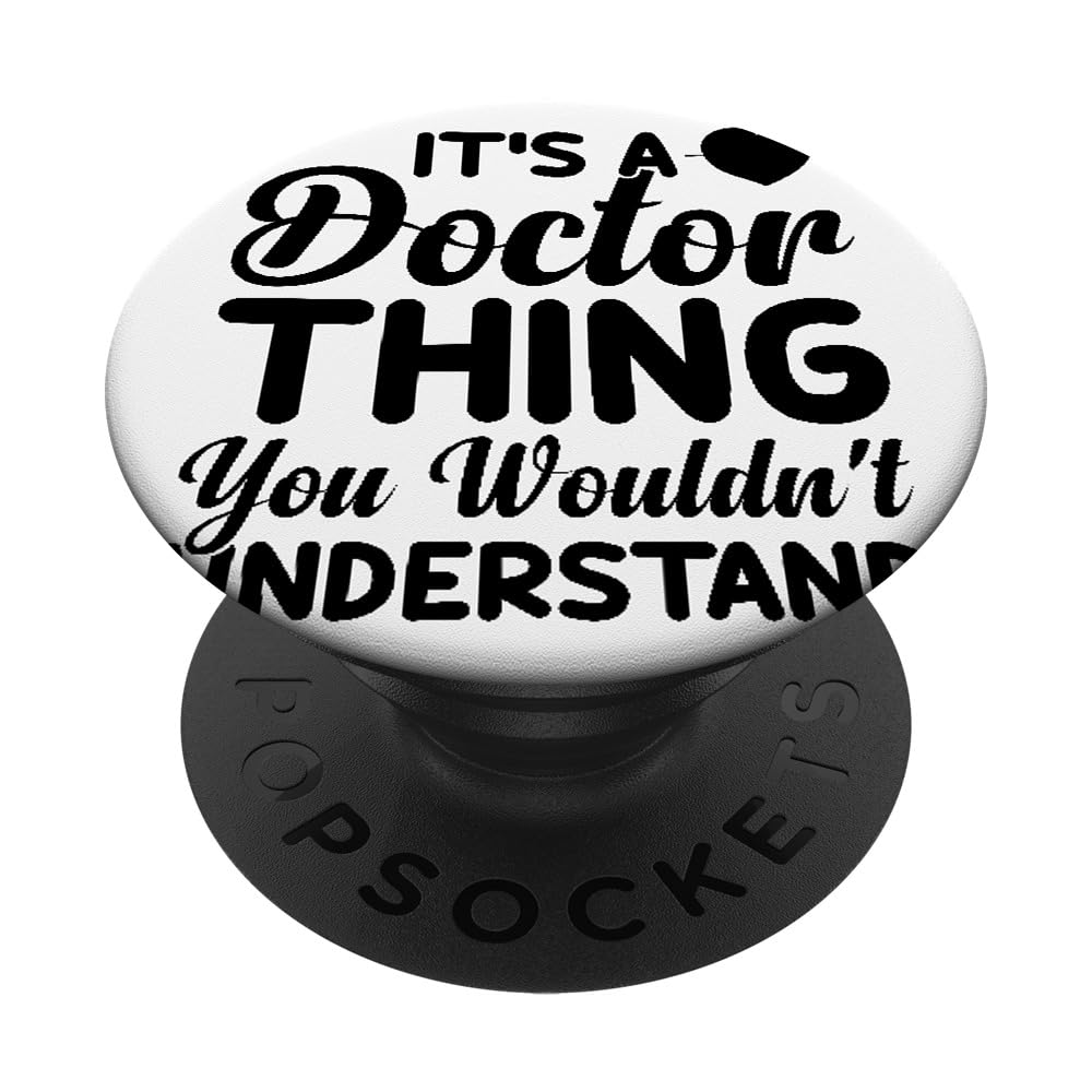 It's A Doctor Thing You Wouldn't Understand - Doctor PopSockets Swappable PopGrip