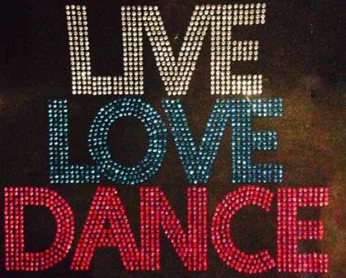 Live Love Dance Rhinestone Transfer Iron On Hot Fix Motif Bling Applique - DIY