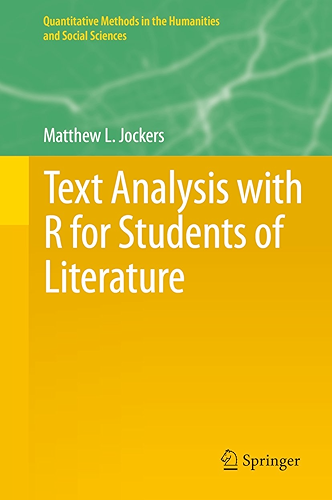 Download Text Analysis with R for Students of Literature (Quantitative Methods in the Humanities and Social Sciences) (English Edition) PDF