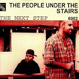 People Under The Stairs Album: «Next Step» (Front side)