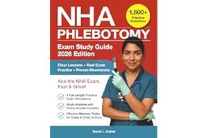 NHA Phlebotomy Exam Study Guide: 1600+ Practice Questions, 4 Full-Length Exams, Proven Mnemonics, and Online Access for the NHA Certified Phlebotomy Technician (CPT) Exam