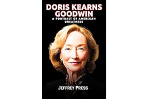 Doris Kearns Goodwin Memoir: A Portrait of American Greatness (doris kearns goodwin johnson)