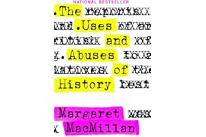 The Uses and Abuses of History