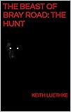 The Beast of Bray Road: The Hunt