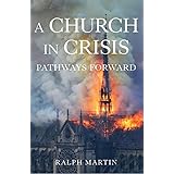 A Church in Crisis: Pathways Forward