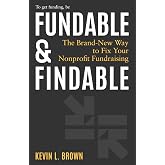 Fundable &amp; Findable: The Brand-New Way to Fix Your Nonprofit Fundraising