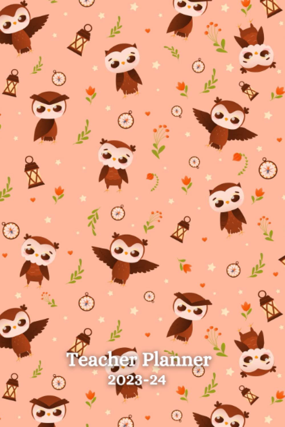 Owl Teacher Planner 2023-24: A5 Week-to-view teacher diary for 2023-24 Academic Year, September 2023 to August 2024