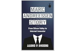 MARC ANDREESSEN STORY: From Silicon Valley to Internet Innovator
