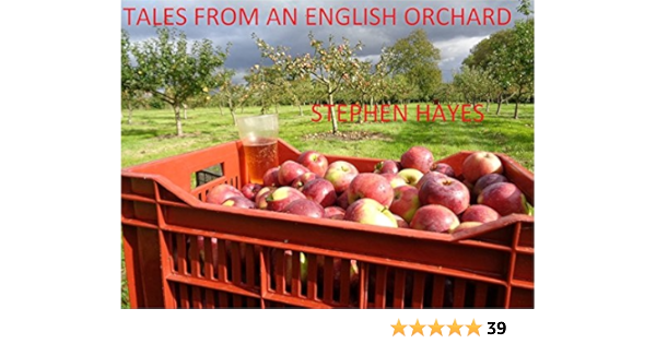 Tales From An English Orchard Kindle Edition By Hayes Stephen F Crafts Hobbies Home Kindle Ebooks Amazon Com Tales From An English Orchard Kindle Edition By Hayes Stephen F Crafts Hobbies Home Kindle Ebooks Amazon Com