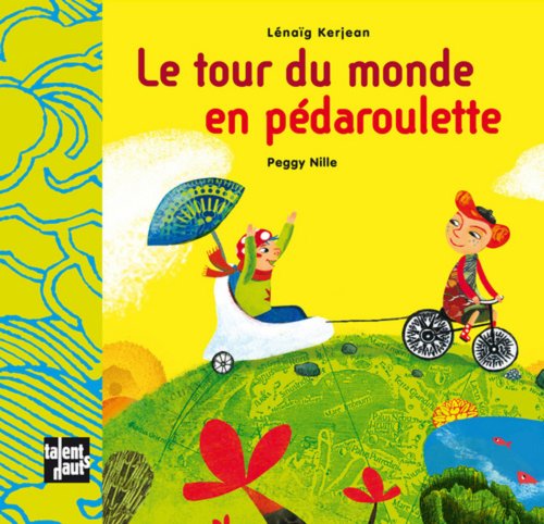 Le  tour du monde en pédaroulette