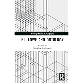 E.J. Lowe and Ontology (Routledge Studies in Metaphysics)