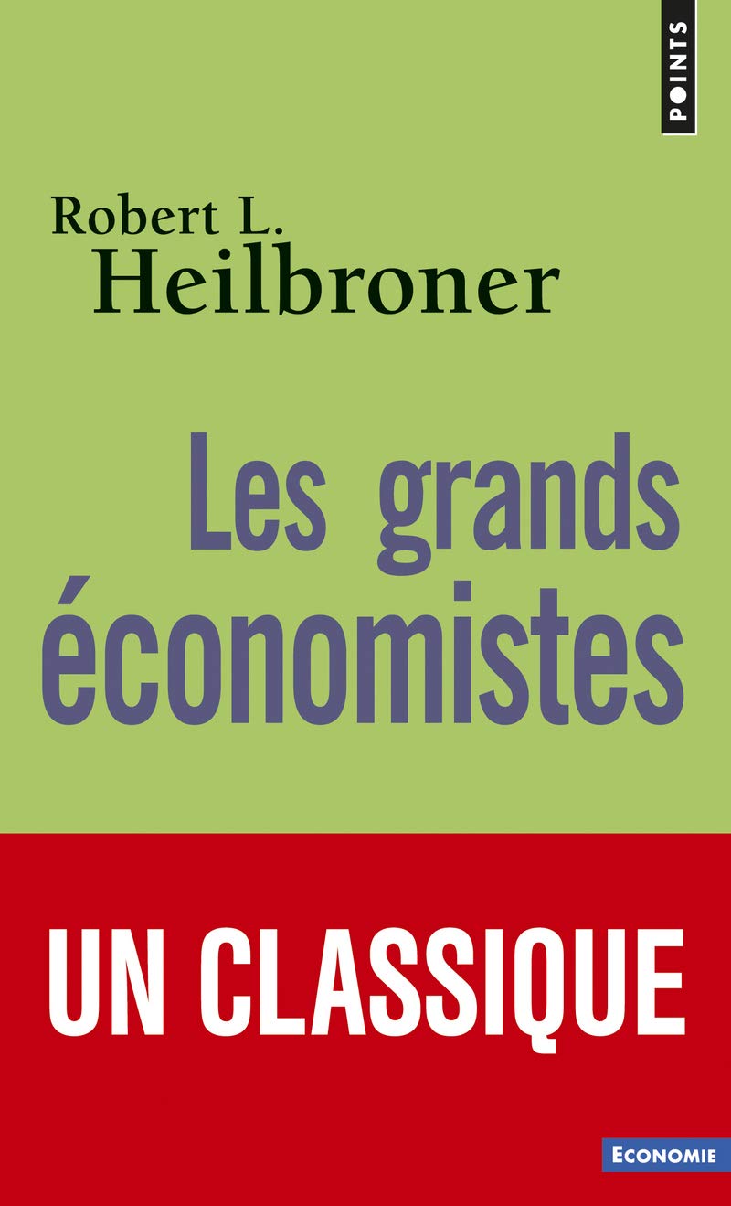 Amazon Fr Les Grands Economistes Heilbroner Robert Louis Livres