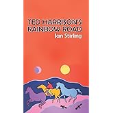 Ted Harrison's Rainbow Road