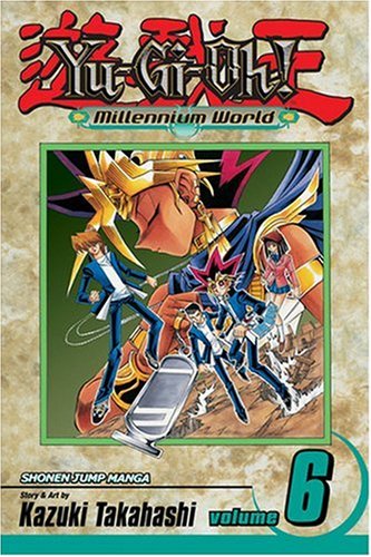 Yu-Gi-Oh! Millennium World, Vol. 6 (v. 6)