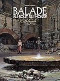 Balade au bout du monde - Intégrale 3 (Balade au bout du monde (3)) (French Edition) by 