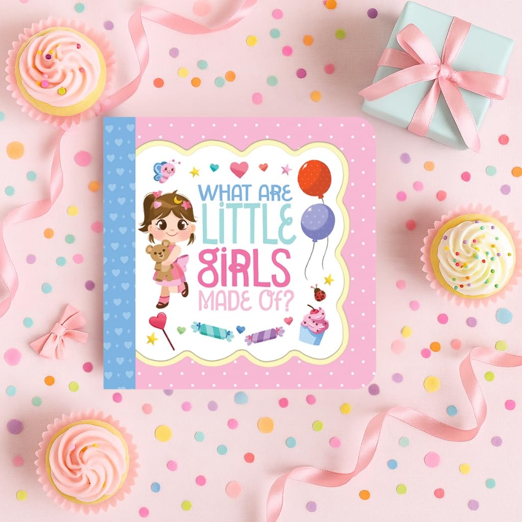 What Are Little Girls Made Of: Little Bird Greetings, Greeting Card Board Book with Personalization Flap, Gifts for Birthday, Baby Showers and More