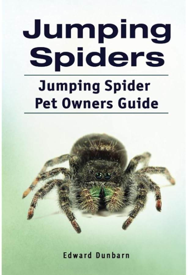 THE JUMPING SPIDER HANDBOOK: A Complete Guide to Care, Behavior