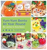 Yum-Yum Bento All Year Round: Box Lunches for Every Season Yum-Yum Bento All Year Round: Box Lunches for Every Season
