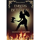 Embers of Betrayal: Book Two of the Lost Scion series