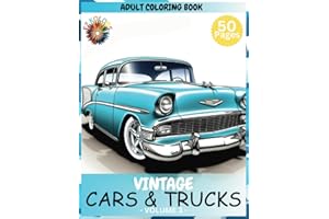Vintage Cars & Trucks Adult Coloring Book: Rekindle the Spirit of Classic Cars, American Muscle, Classic Trucks, and Hot Rods. Color Your Way through ... for Vintage Car lovers. Great Gift Idea