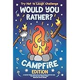 Try Not to Laugh Challenge Would You Rather? Campfire Edition: A Camping-Themed Interactive & Family Friendly Question Game f