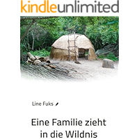 Eine Familie zieht in die Wildnis (German Edition) book cover Eine Familie zieht in die Wildnis (German Edition) book cover