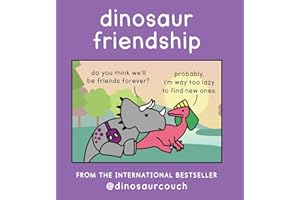 Dinosaur Friendship: A hilarous collection of comics from dinosaurcouch