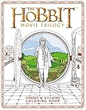 The Hobbit Movie Trilogy: Heroes and Villains Coloring Book by 