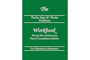 The Twelve Steps & Twelve Traditions Workbook: Twenty Year Anniversary, Fourth Edition