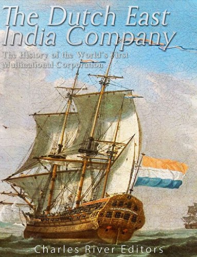 The Dutch East India Company: The History of the World