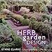Herb Garden Design by Ethne Clarke, Clive Nichols