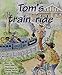 Rigby PM Benchmarks: Leveled Reader Tom's Train Ride