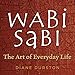 Wabi Sabi: The Art of Everyday Life