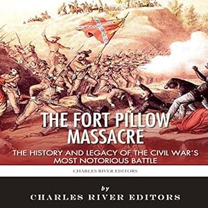 Listen To The Fort Pillow Massacre Audiobook Audible Com