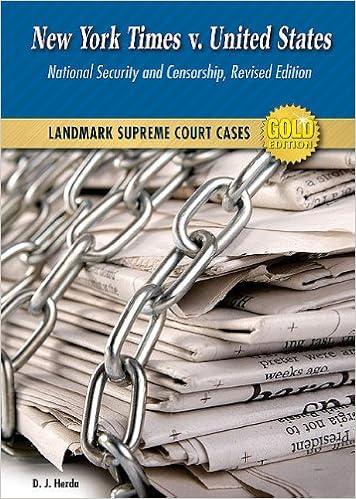Amazon Com New York Times V United States National Security And Censorship Landmark Supreme Court Cases Gold Edition 9780766034297 Herda D J Books