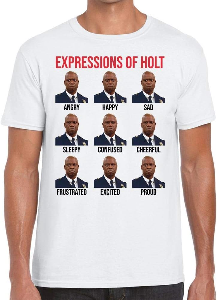Expressions of Holt - Funny Hit Tv Show - Tshirt - 100% Cotton - Small to XXL - Great Gift Idea