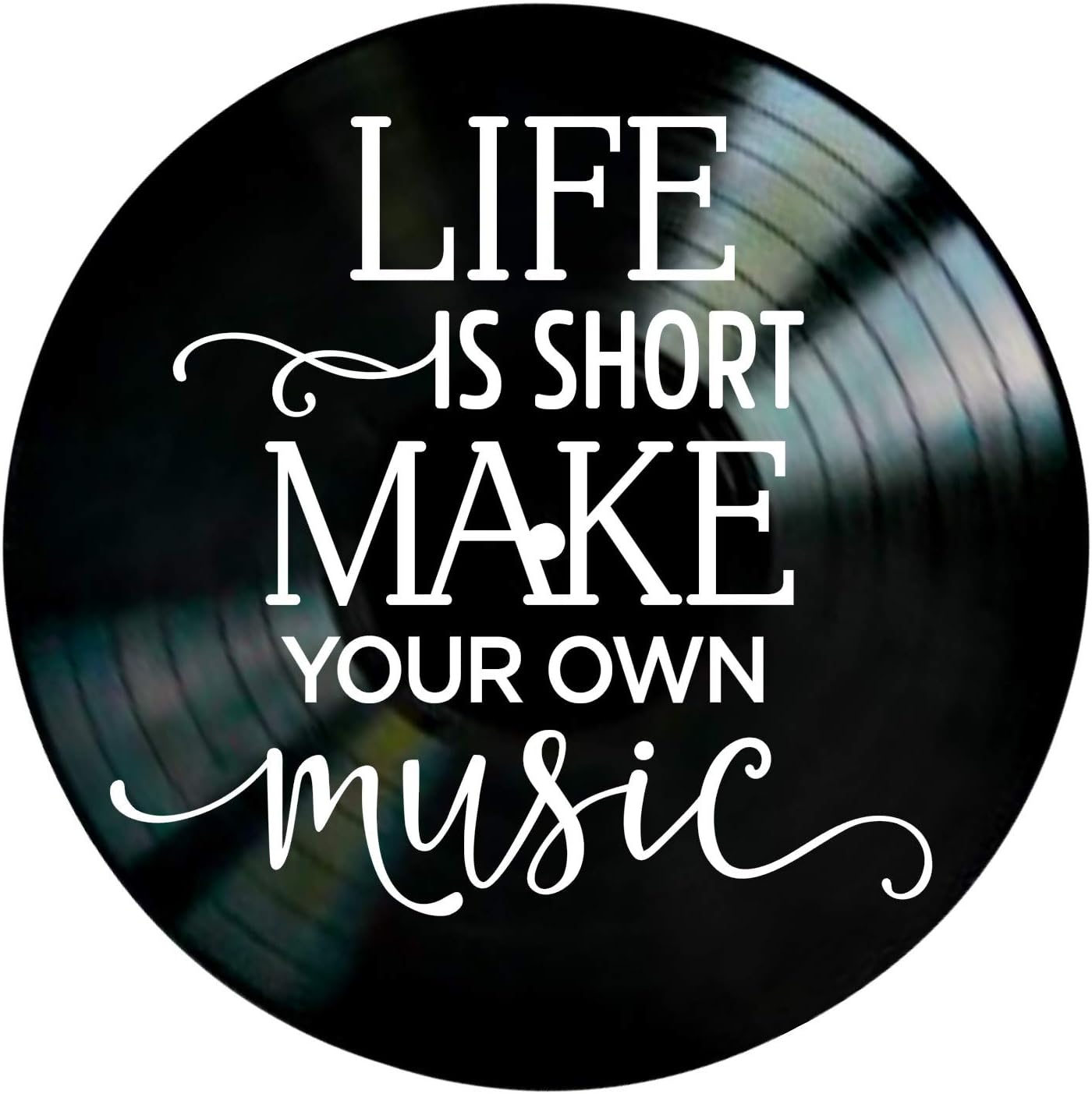 Mixed Media - Life is Short Make Your Own Music Quote on a REAL Repurposed Vintage Vinyl Record Album - Music Art Wall Decor