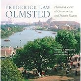 Frederick Law Olmsted: Plans and Views of Communities and Private Estates (The Papers of Frederick Law Olmsted)