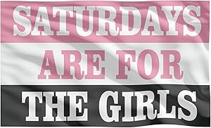 Saturdays are for The Girls Flag 3 x 5 Feet Outdoor Indoor Dorm Room Flag Banner Fraternity Party Dorm College Flag for Garden Balcony Themed Party Decoration (Pink, White, Grey)