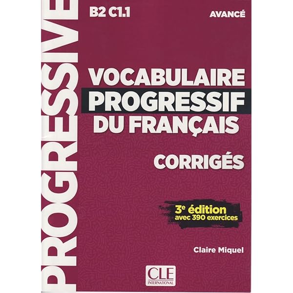 Vocabulaire Progressif du Français C1C2 Amazon.com: Vocabulaire progressif du francais avance : Avec