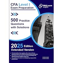 CFA Level I Exam Preparation - 500 Practice Questions with