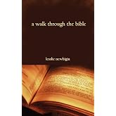 A Walk Through the Bible