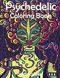 Psychedelic Coloring Book: Adult Coloring Book of Hippy, Trippy Designs by Creative Coloring