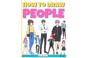 how to draw people for kids: Step-by-Step Drawing Guide for Kids Ages 6–12 | Learn to Draw Faces, Bodies, and Characters Easi