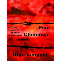 Five Chimneys: A Woman Survivor's True Story of Auschwitz book cover Five Chimneys: A Woman Survivor's True Story of Auschwitz book cover