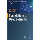 Foundations of Deep Learning (Machine Learning: Foundations, Methodologies, and Applications)