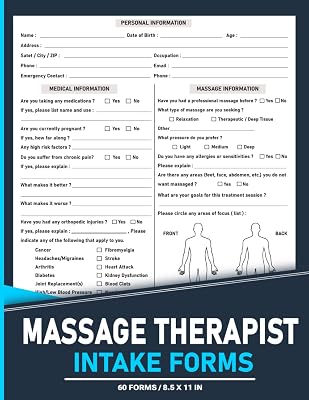 Massage Therapist Intake Forms: Record Client Session Details and Medical Information | 120 Pages.