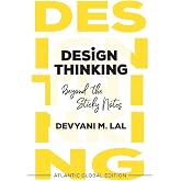 Design Thinking: Beyond the Sticky Notes